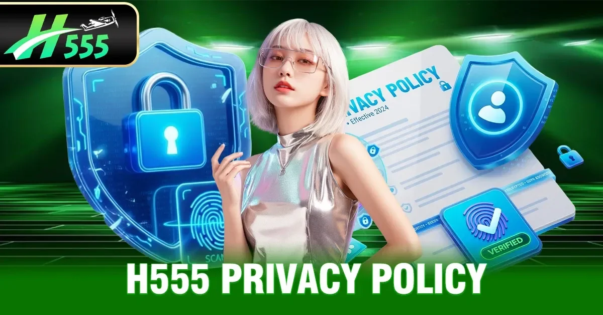 H555 Privacy Policy